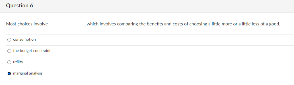 Most Choices Involve Which Involves Comparing The Benefits Solved Question 6Most choices involve, ﻿which involves | Chegg.com