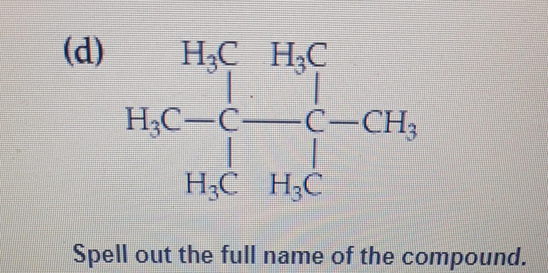 Solved d Spell Out The Full Name Of The Compound Chegg