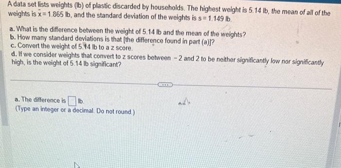 Solved A data set lists weights (lb) of plastic discarded by | Chegg.com