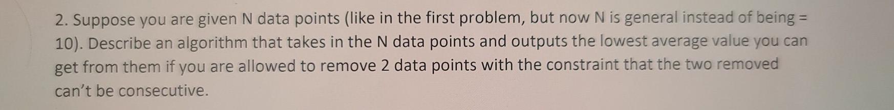 Solved 2. Suppose you are given N data points (like in the | Chegg.com