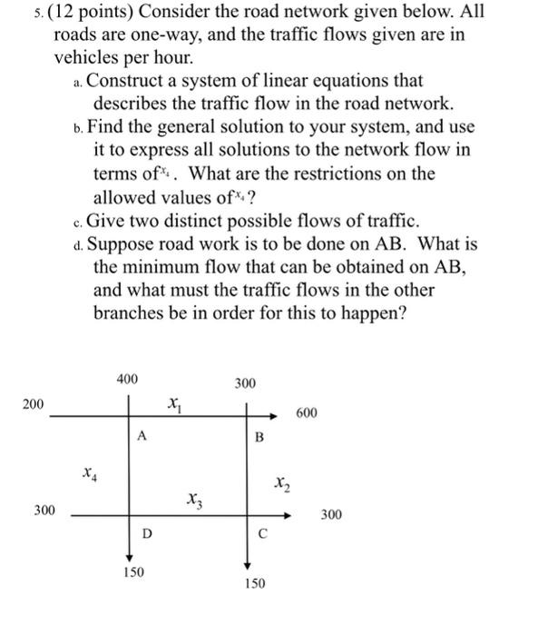Solved 5. (12 points) Consider the road network given below. | Chegg.com