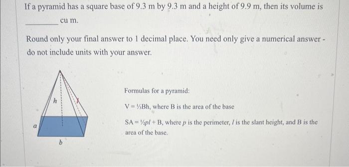 Solved If a pyramid has a square base of 9.3 m by 9.3 m and | Chegg.com