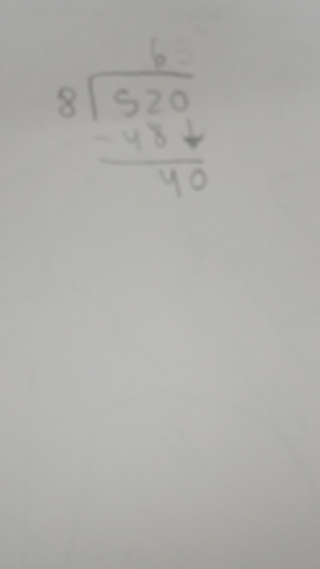 Solved 520 Divided By 8 Equals 65 When 520 Is Divided By 8 Chegg