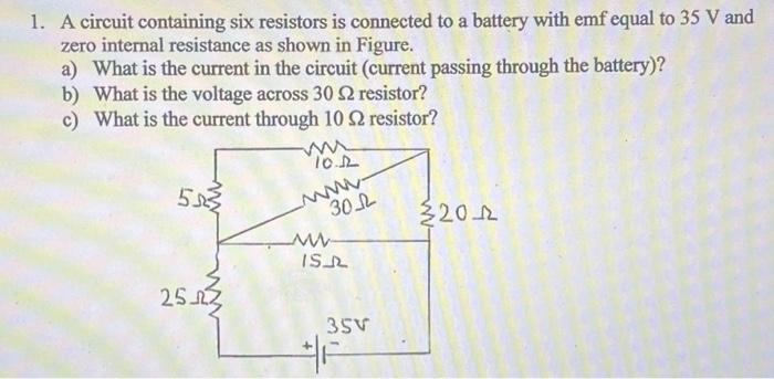 Solved 1. A Circuit Containing Six Resistors Is Connected To | Chegg.com