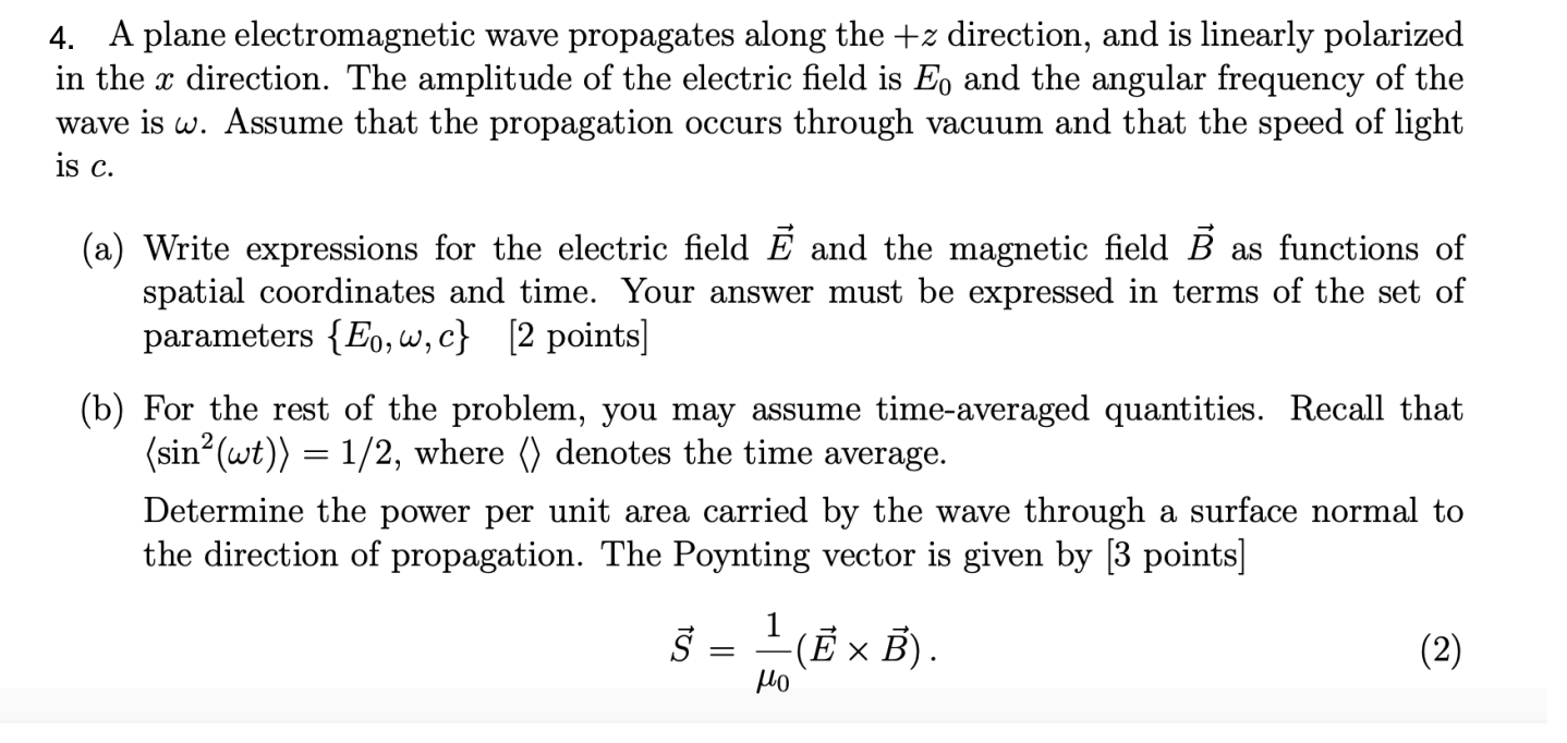 Solved A plane electromagnetic wave propagates along the +z | Chegg.com