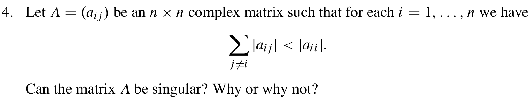 Solved Let A=(aij) ﻿be an n×n ﻿complex matrix such that for | Chegg.com