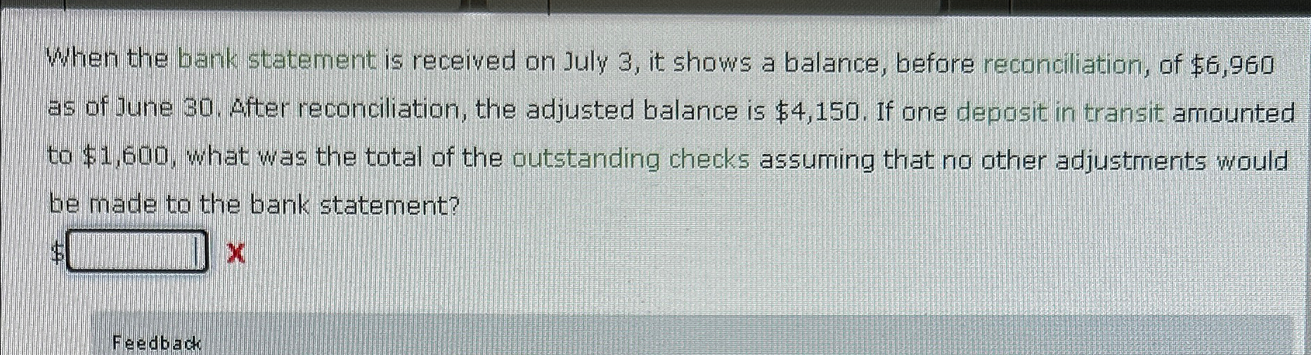 Solved When The Bank Statement Is Received On July 3 ﻿it