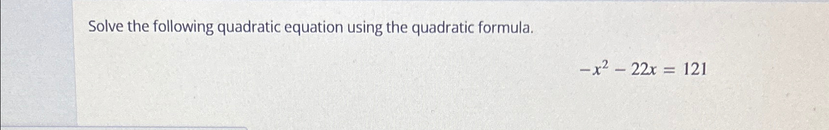 Solved Solve the following quadratic equation using the | Chegg.com