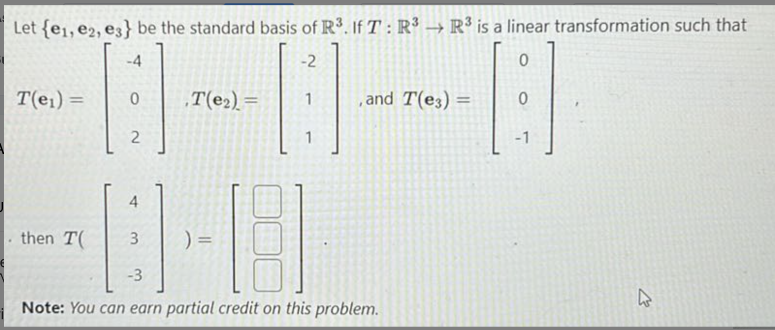 Solved Let {e1,e2,e3} ﻿be the standard basis of R3. ﻿If