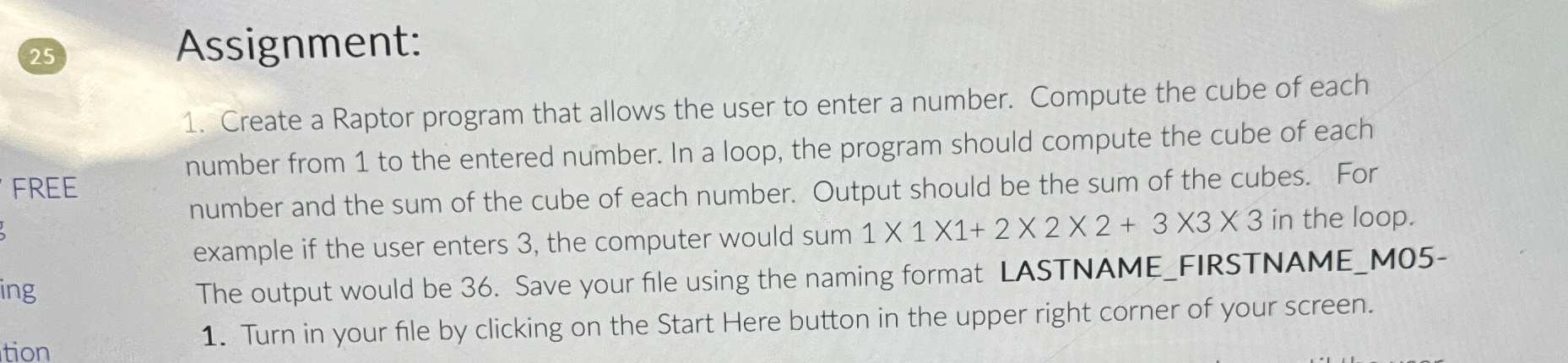 Solved (25) ﻿Assignment:Create a Raptor program that allows | Chegg.com