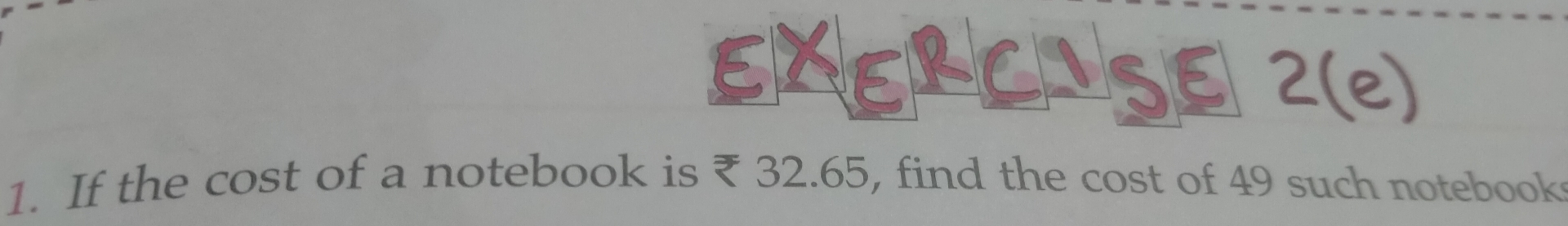 Solved If the cost of a notebook is ₹ 32.65 , ﻿find the cost | Chegg.com