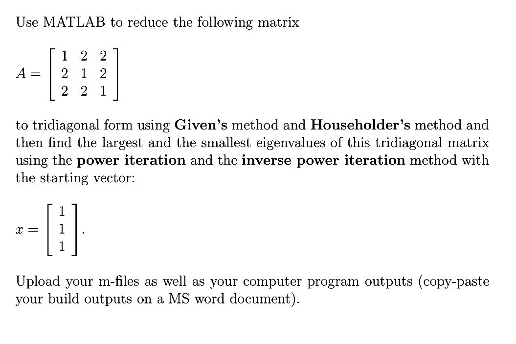 Solved Use MATLAB to reduce the following matrix | Chegg.com