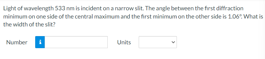 Solved Light of wavelength 533nm is incident on a narrow | Chegg.com
