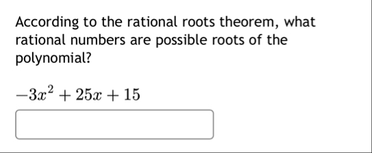 Solved According to the rational roots theorem, what | Chegg.com