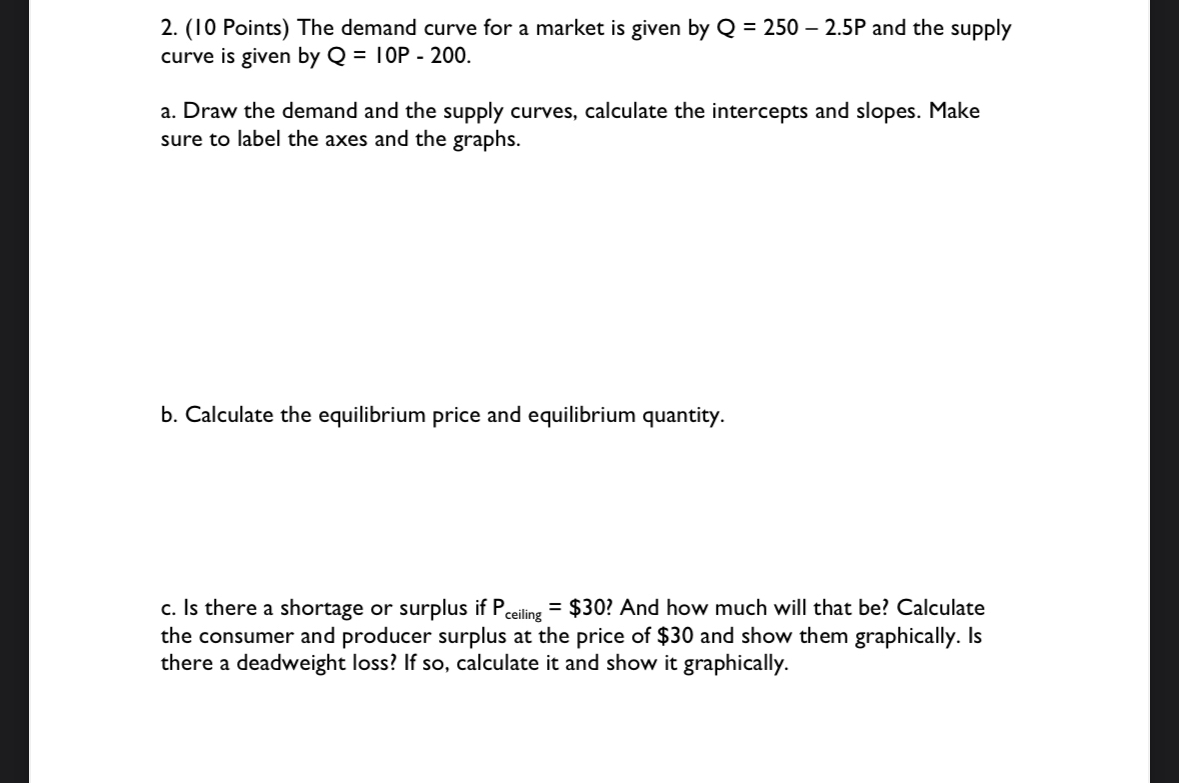 Solved (10 ﻿Points) ﻿The demand curve for a market is given | Chegg.com