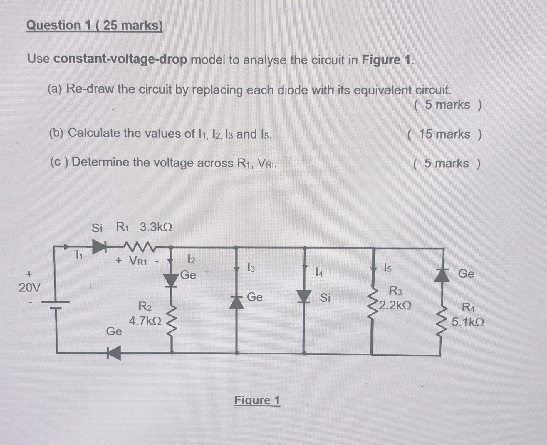 Solved Question 1 ( 25 ﻿marks)Use constant-voltage-drop | Chegg.com
