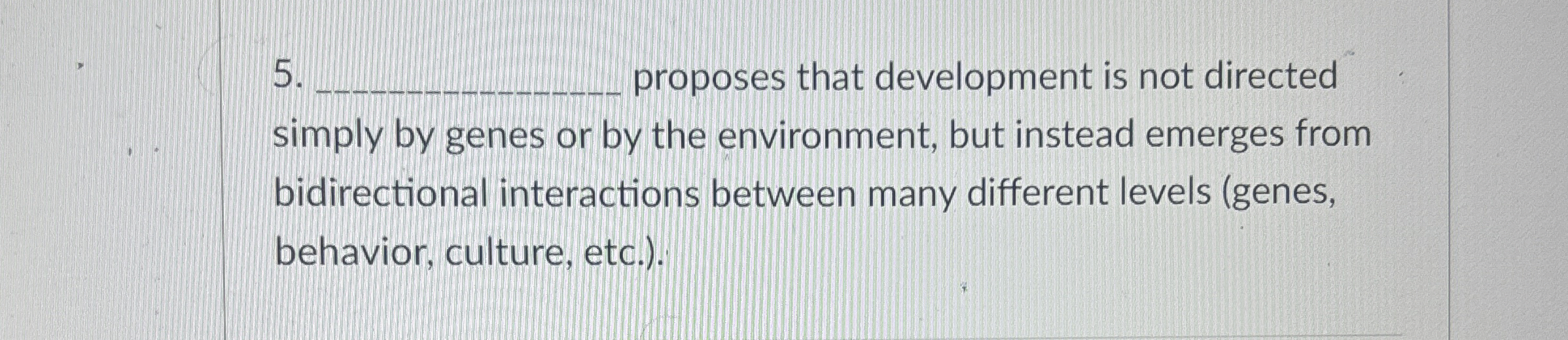 Solved proposes that development is not directedsimply by | Chegg.com