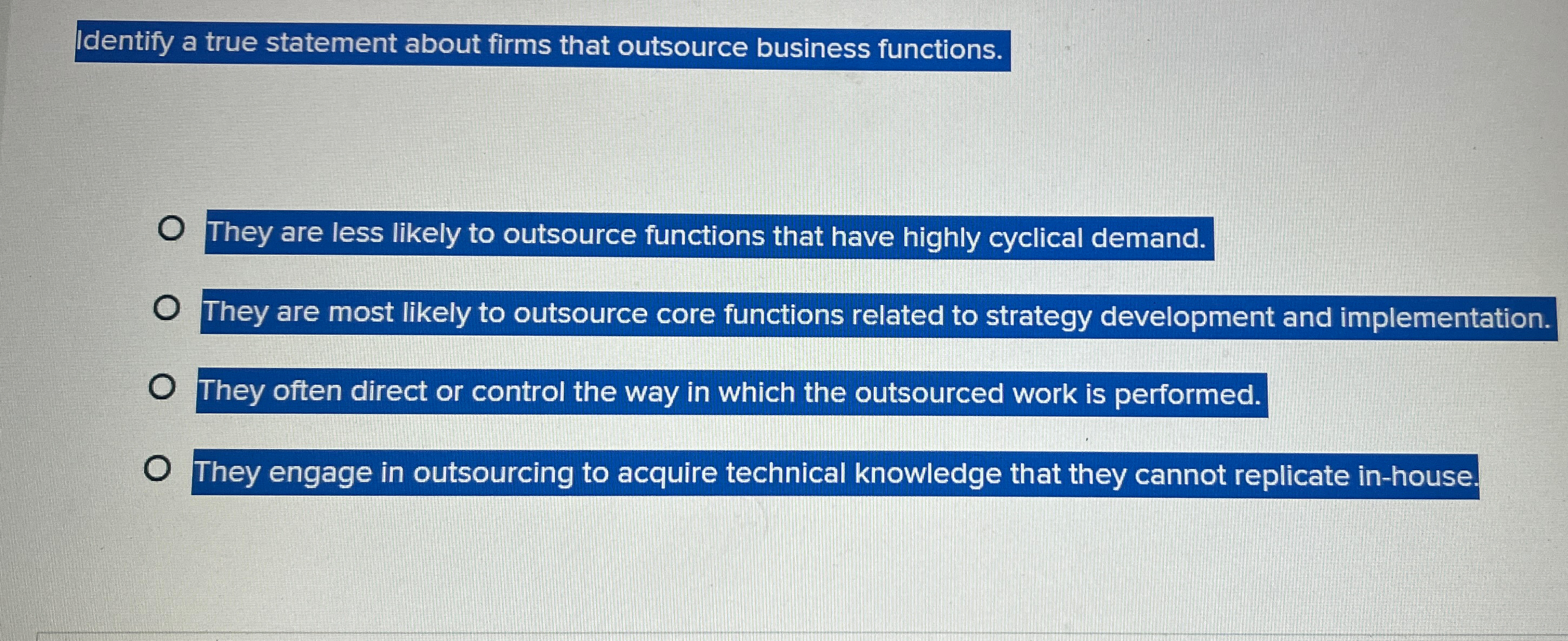 Solved Identify a true statement about firms that outsource | Chegg.com