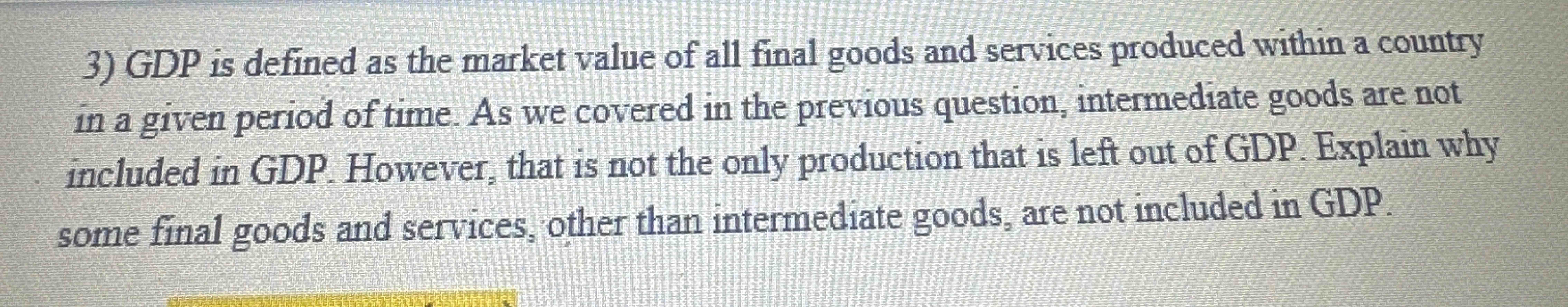 Solved GDP is defined as the market value of all final goods