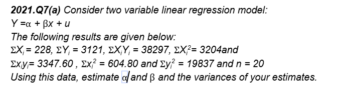 Solved 2021.Q7(a) ﻿Consider two variable linear regression | Chegg.com