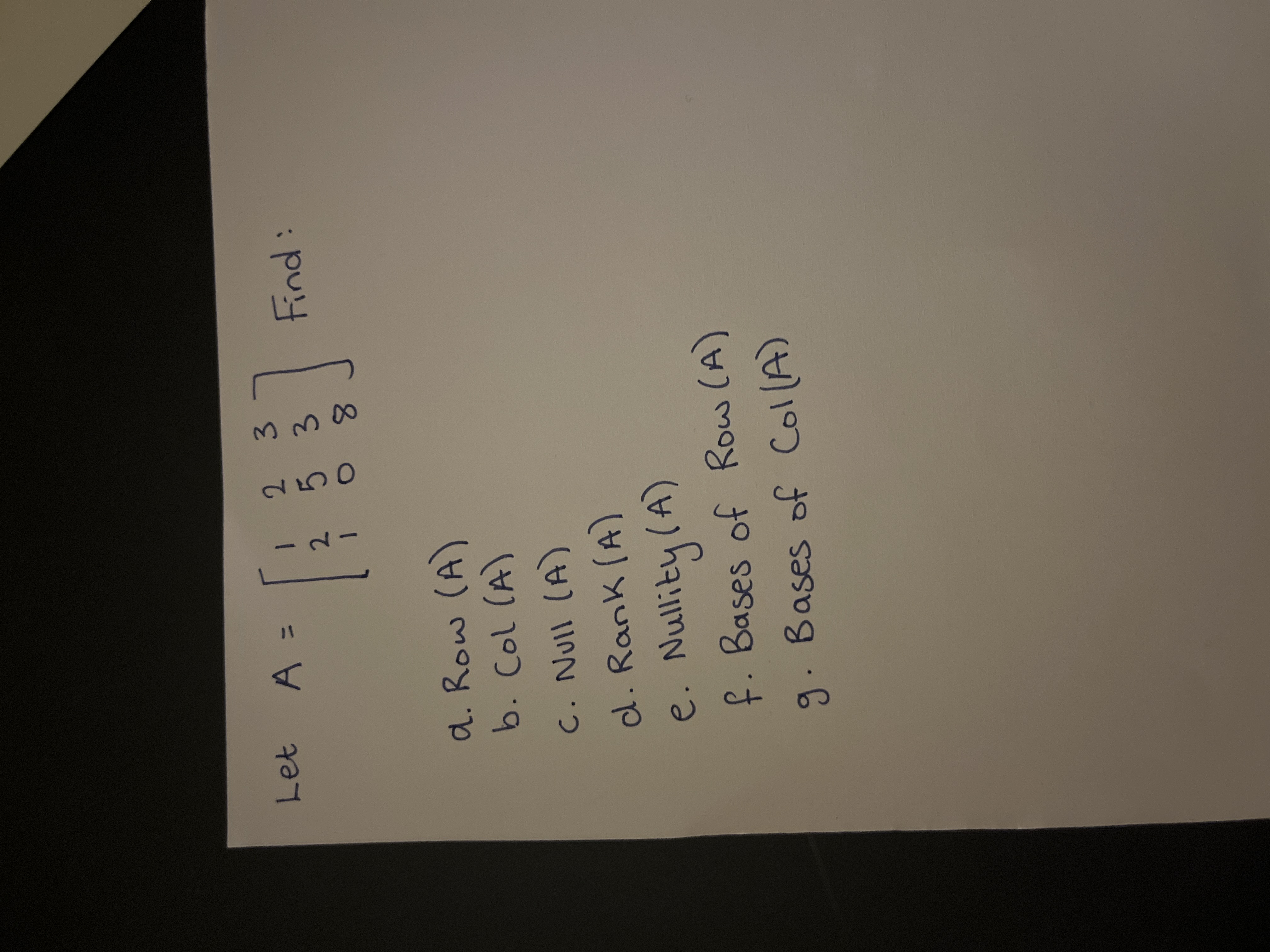 Solved Let A=[123253108] ﻿Find:a. ﻿Row(A)b. ﻿Col(A)c. | Chegg.com