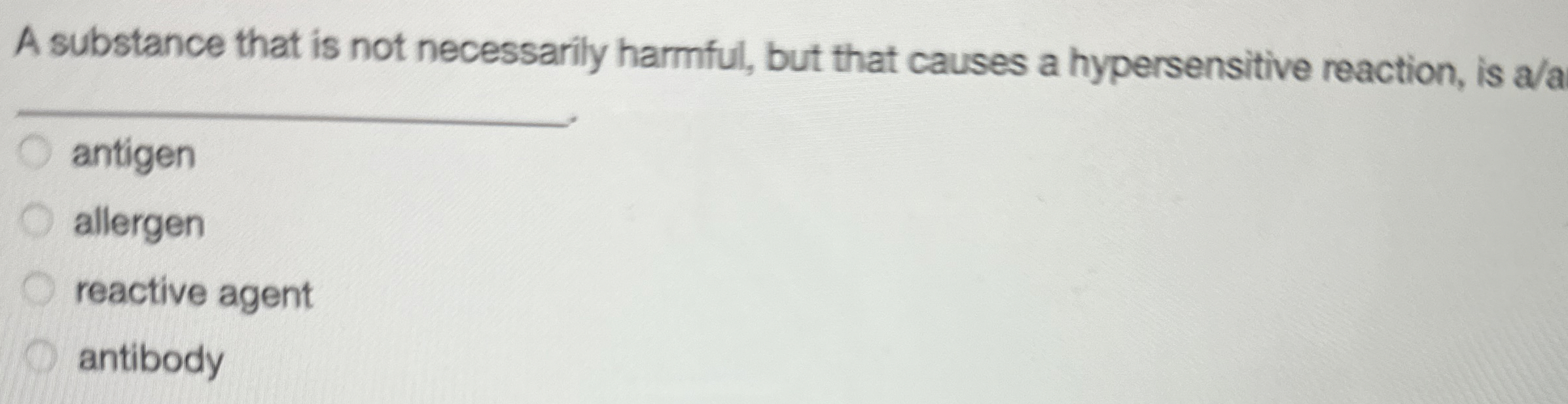 Solved A substance that is not necessarily harmful, but that | Chegg.com
