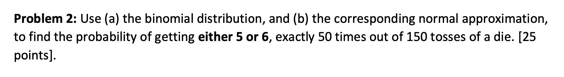 Solved Problem 2: Use (a) ﻿the binomial distribution, and | Chegg.com