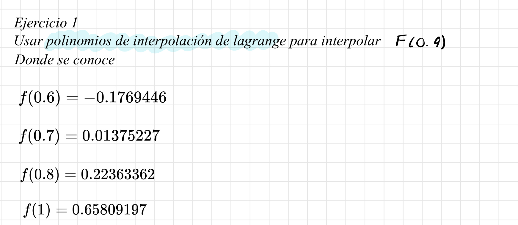 Solved Ejercicio 1Usar polinomios de interpolación de | Chegg.com