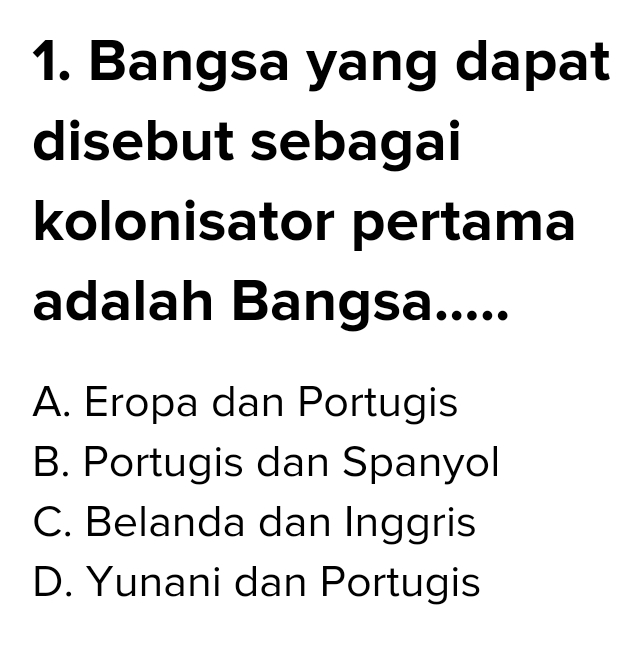 Solved Bangsa Yang Dapat Disebut Sebagai Kolonisator Pertama | Chegg.com