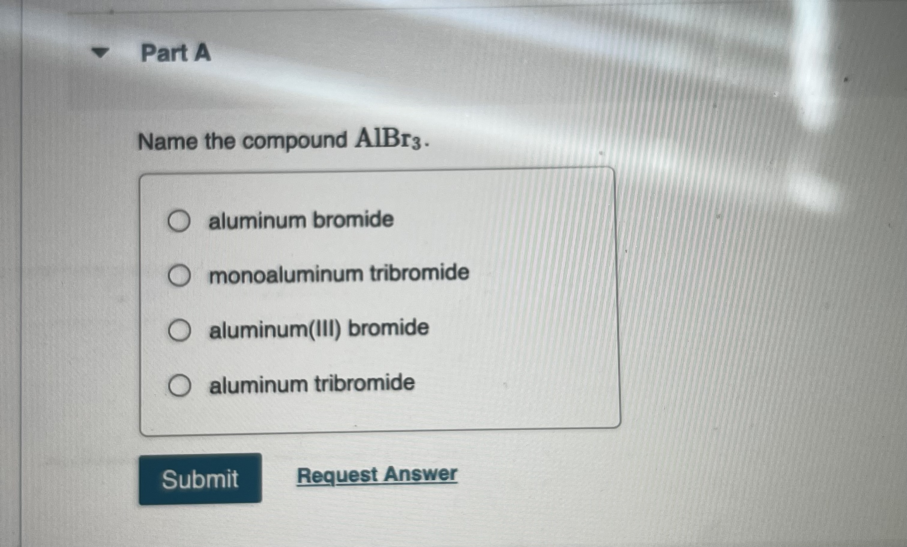Solved Name the compound AlBr3. ﻿aluminum bromide | Chegg.com