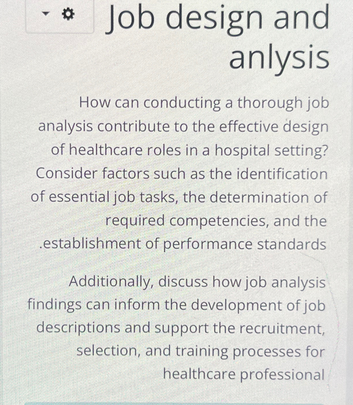 Solved Job design and anlysisHow can conducting a thorough | Chegg.com